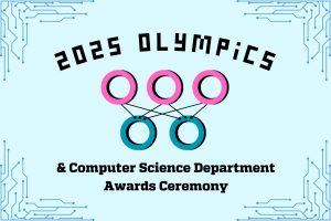 2024 OlympiCS & Computer Science Department Awards Ceremony.